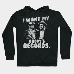 I Want My Daddy Records Vintage Hoodie